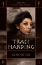 Gene Of Isis: Mystique Trilogy Bk 1 by Traci…
