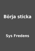 Börja sticka by Sys Fredens