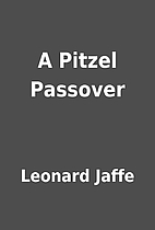 A Pitzel Passover by Leonard Jaffe