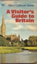A Visitor's Guide to Britain by Mary…