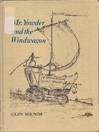 Mr. Yowder and the Windwagon by Glen Rounds