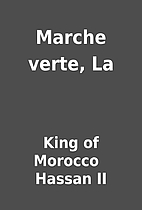 Marche verte, La by King of Morocco …