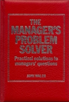 The Manager's Problem Solver: Practical…