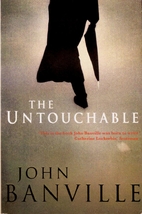 The Untouchable by John Banville