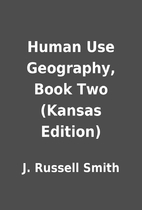 Human Use Geography, Book Two (Kansas…