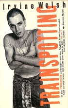 Trainspotting by Irvine Welsh