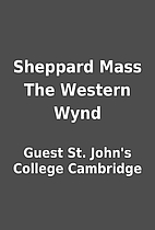 Sheppard Mass The Western Wynd by Guest St.…