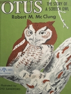 Otus: The Story of a Screech Owl by Robert…