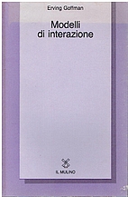 Modelli di interazione by Erving Goffman