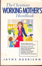 Christian Working Mother's Handbook by…