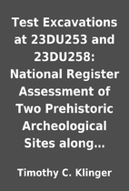 Test Excavations at 23DU253 and 23DU258:…