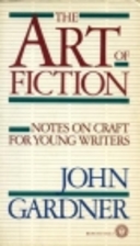 The Art of Fiction by John Gardner
