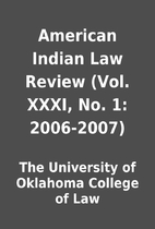 American Indian Law Review (Vol. XXXI, No.…