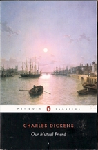 Our Mutual Friend by Charles Dickens