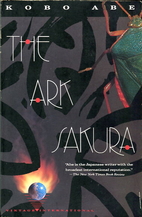 Ark Sakura by Kobo Abe