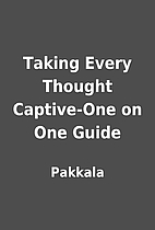 Taking Every Thought Captive-One on One…