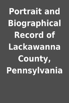 Portrait and Biographical Record of…