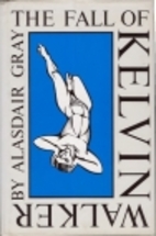 The Fall of Kelvin Walker: A Fable of the…