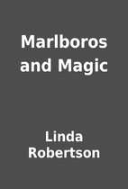Marlboros and Magic by Linda Robertson