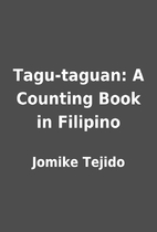 Tagu-taguan: A Counting Book in Filipino by…