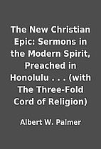 The New Christian Epic: Sermons in the…