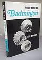 Your Book Of Badminton by Wright