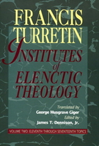 Institutes of Elenctic Theology, Volume 3 by…
