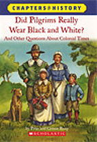 Did Pilgrims Really Wear Black and White?:…
