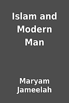 Islam and Modern Man by Maryam Jameelah