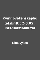 Kvinnovetenskaplig tidskrift : 2-3.05 :…