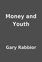 Money and Youth by Gary Rabbior