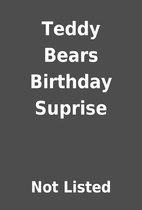Teddy Bears Birthday Suprise by Not Listed
