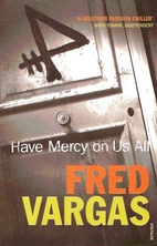 Have Mercy on Us All by Fred Vargas