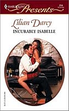 Incurably Isabelle (#214) by Lilian Darcy