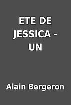 ETE DE JESSICA -UN by Alain Bergeron