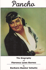 Pancho: The biography of Florence Lowe…