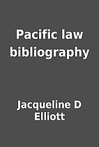 Pacific law bibliography by Jacqueline D…
