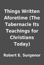 Things Written Aforetime (The Tabernacle Its…