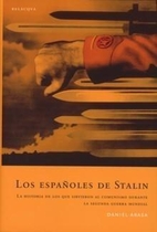 Los españoles de Stalin. La historia de los…