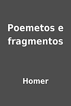 Poemetos e fragmentos by Homer