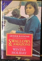 Swallows & Amazons / Winter Holiday by…