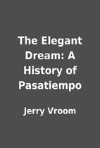 The Elegant Dream: A History of Pasatiempo…