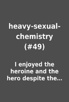 heavy-sexual-chemistry (#49) by I enjoyed…