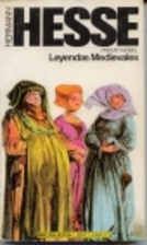 Leyendas medievales by Hermann Hesse