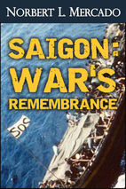 Saigon: War's Remembrance by Norbert Mercado