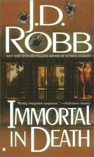 Immortal in Death by J. D. Robb