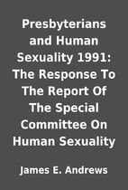 Presbyterians and Human Sexuality 1991: The…