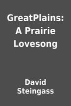 GreatPlains: A Prairie Lovesong by David…