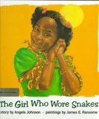 The Girl Who Wore Snakes by Angela Johnson