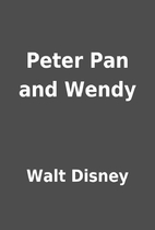 Peter Pan and Wendy by Walt Disney